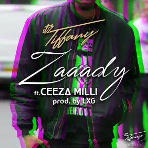 Itz Tiffany - Zaaady (ft. Ceeza Milli)